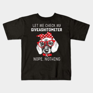 Let Me Check My Giveashitometer Nope Nothing Dachshund Kids T-Shirt